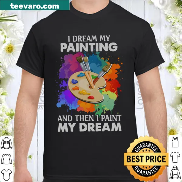 Inspirational typography saying 'I Dream My Painting And Then I Paint My Dream'