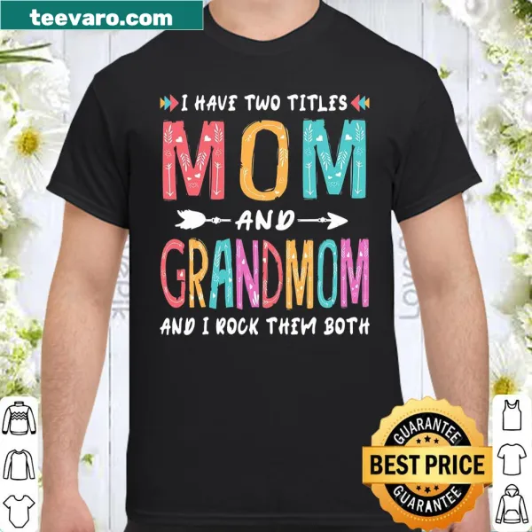 Mother's Day shirt celebrating Mom and Grandmom titles