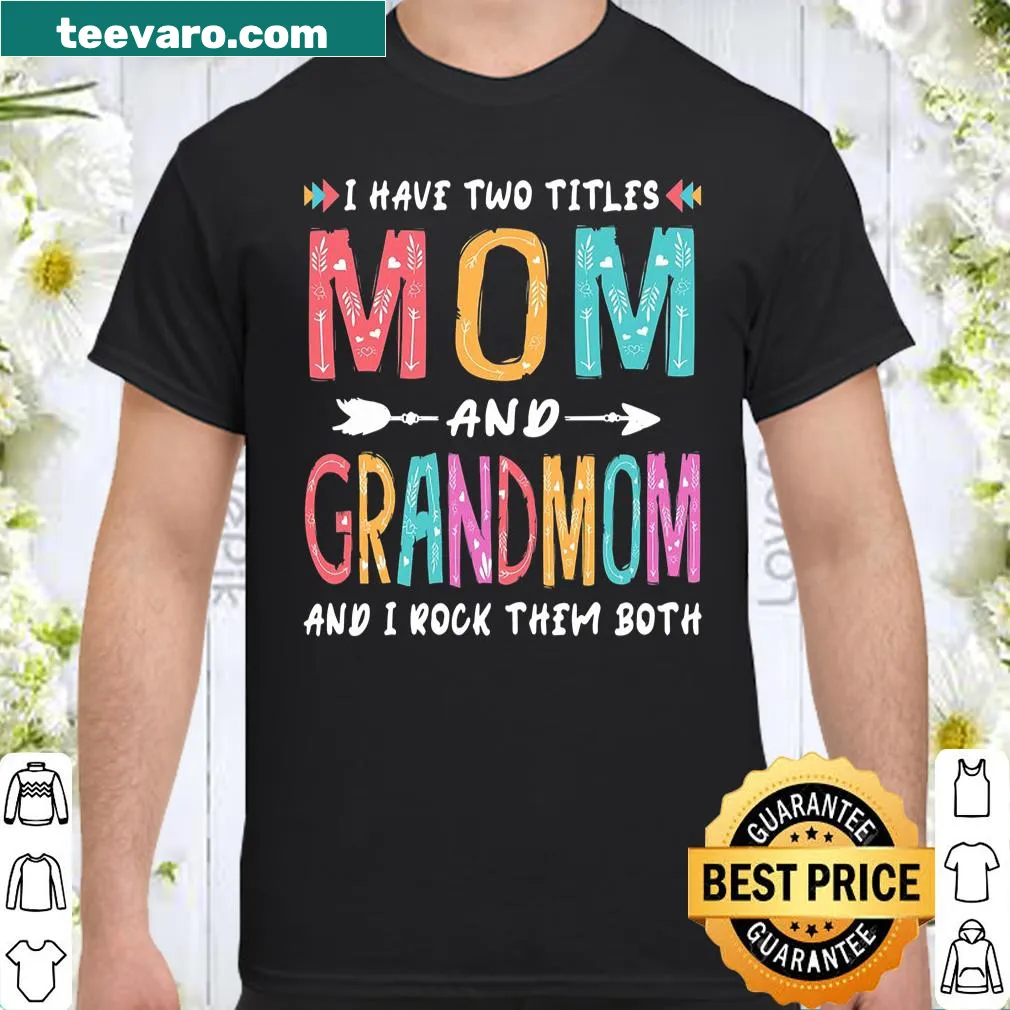 Mother's Day shirt celebrating Mom and Grandmom titles