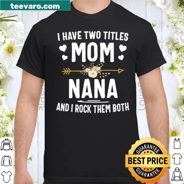 Charming shirt for moms and grandmas with two titles