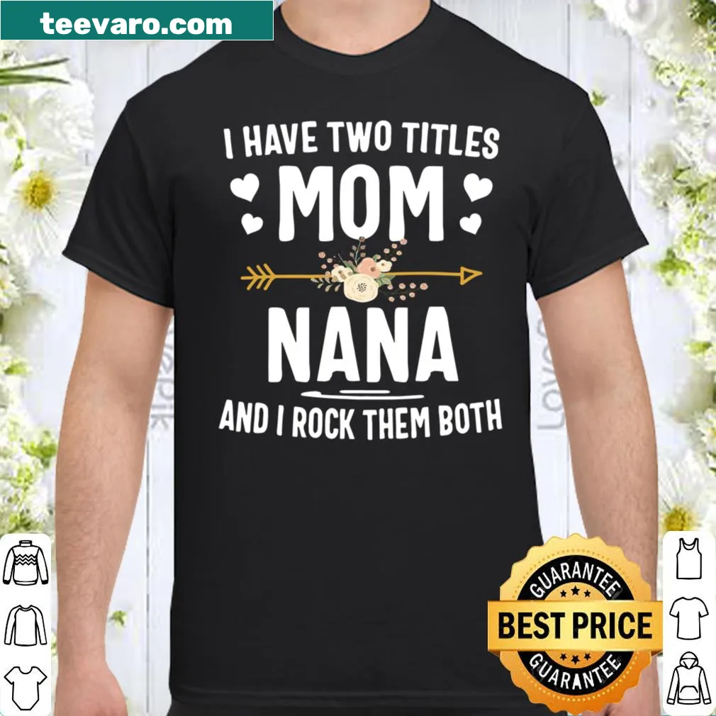 Charming shirt for moms and grandmas with two titles