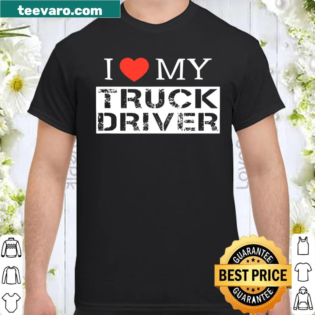 Supportive shirt expressing love for a truck driver