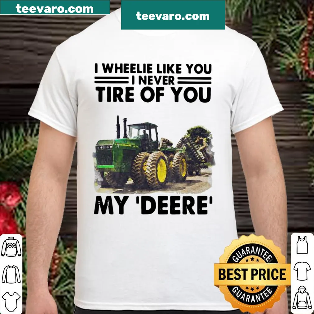 Funny trucker shirt with a pun about never tiring of someone