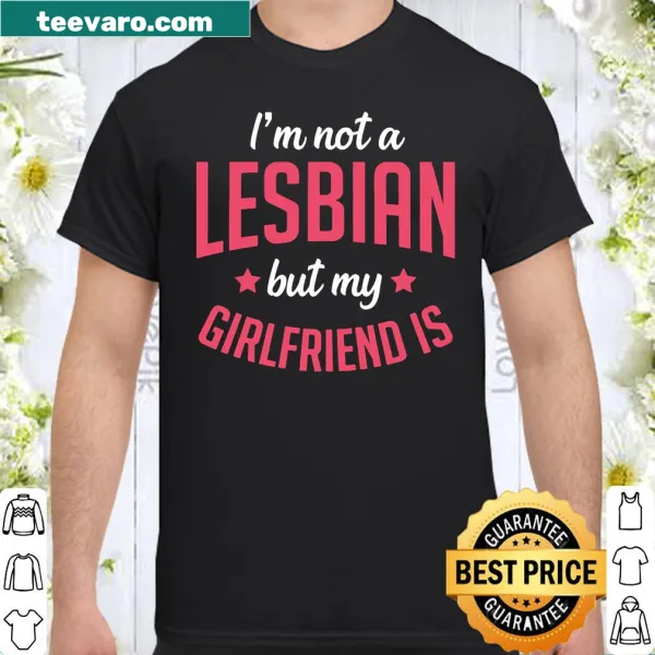 Funny shirt with humorous girlfriend statement