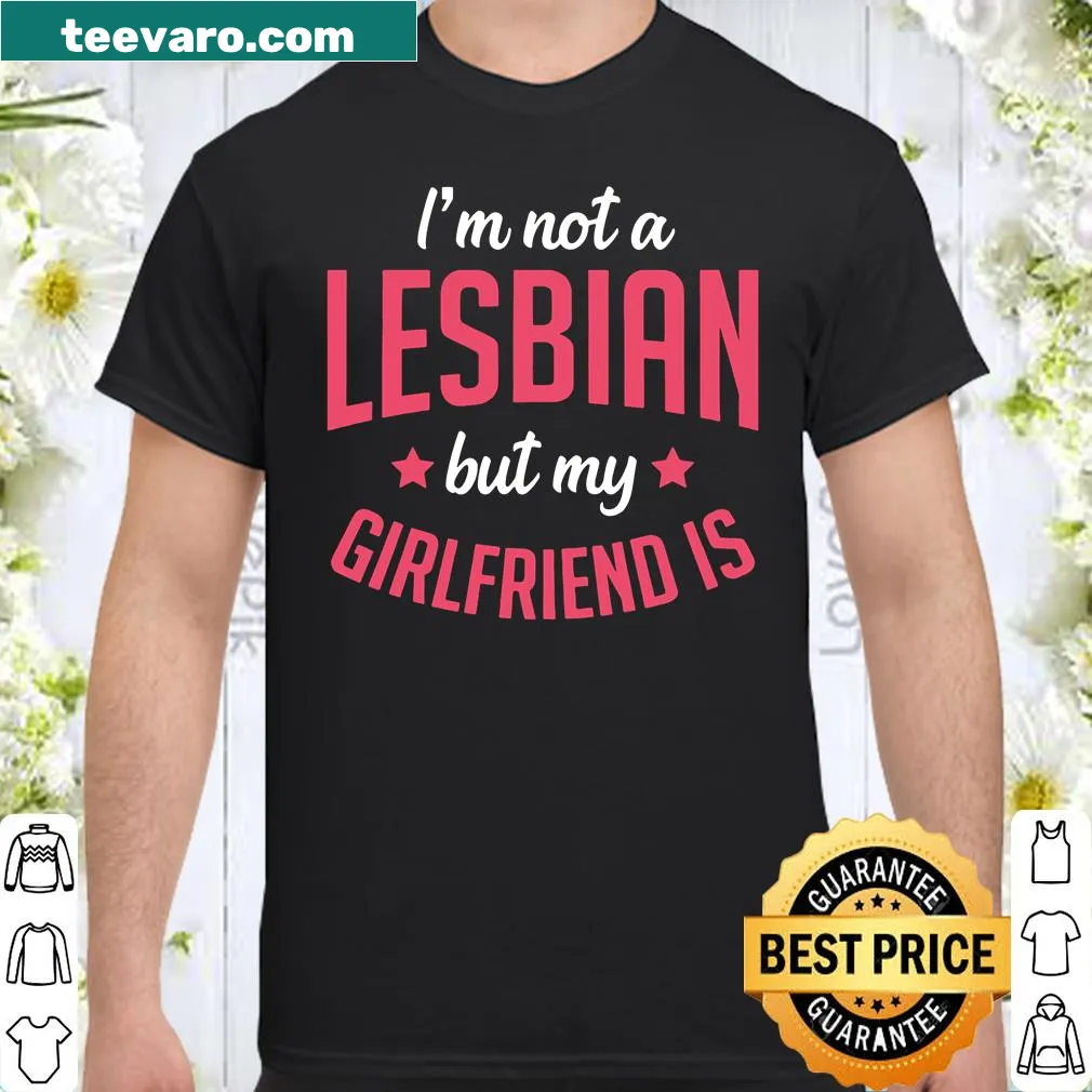 Funny shirt with humorous girlfriend statement