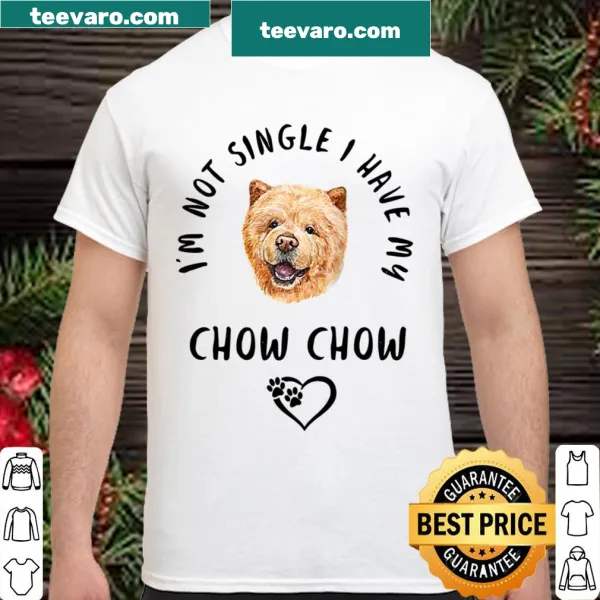 Funny shirt about loving a Chow Chow instead of being single