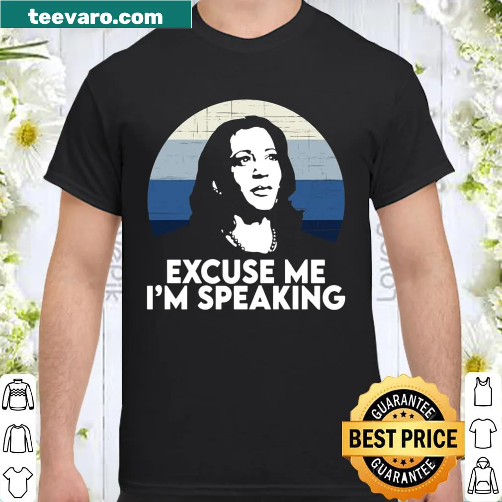 Graphic shirt stating 'Excuse Me Im Speaking' for Kamala Harris supporters
