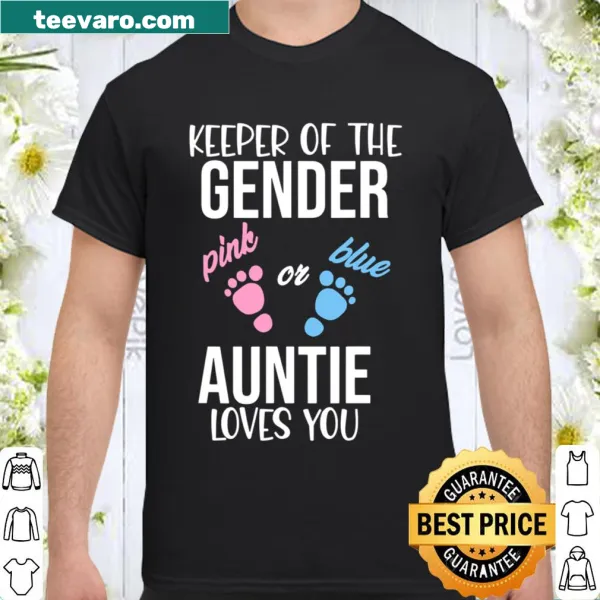 Heartwarming shirt saying Keeper Of The Gender Auntie Loves You
