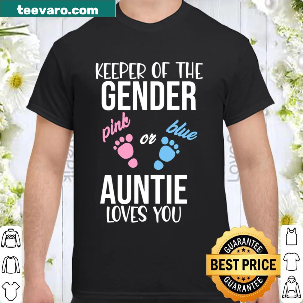 Heartwarming shirt saying Keeper Of The Gender Auntie Loves You