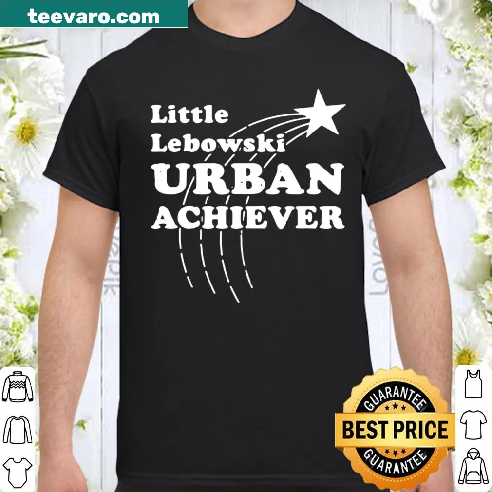 Shirt featuring 'Little Lebowski Urban Achiever' phrase