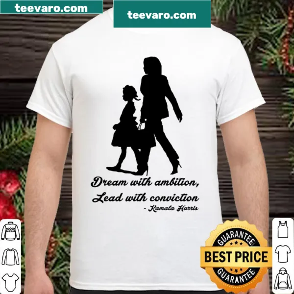 Inspirational shirt with message about ambition and leadership