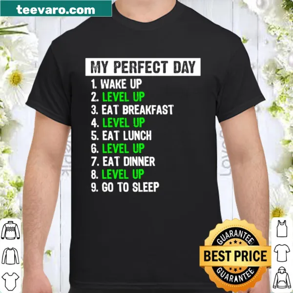 Shirt with 'My Perfect Day' gamer statement design