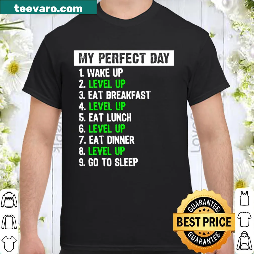 Shirt with 'My Perfect Day' gamer statement design