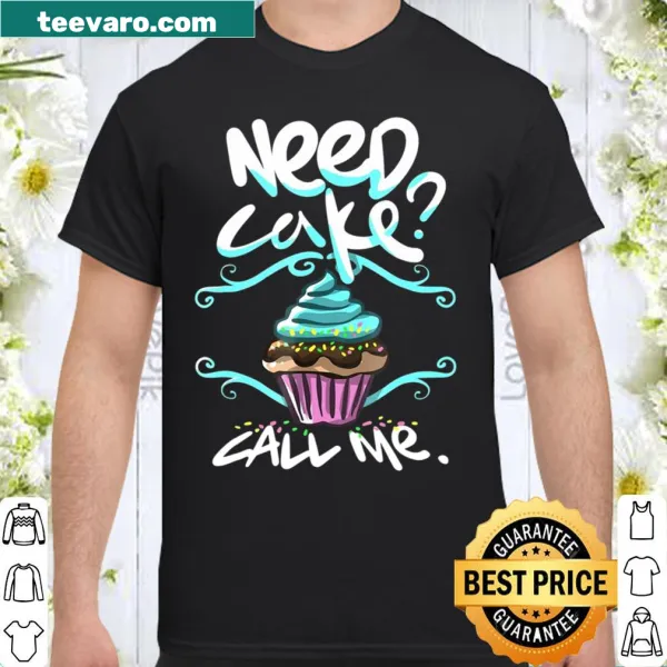 Shirt featuring humorous text about cake and baking