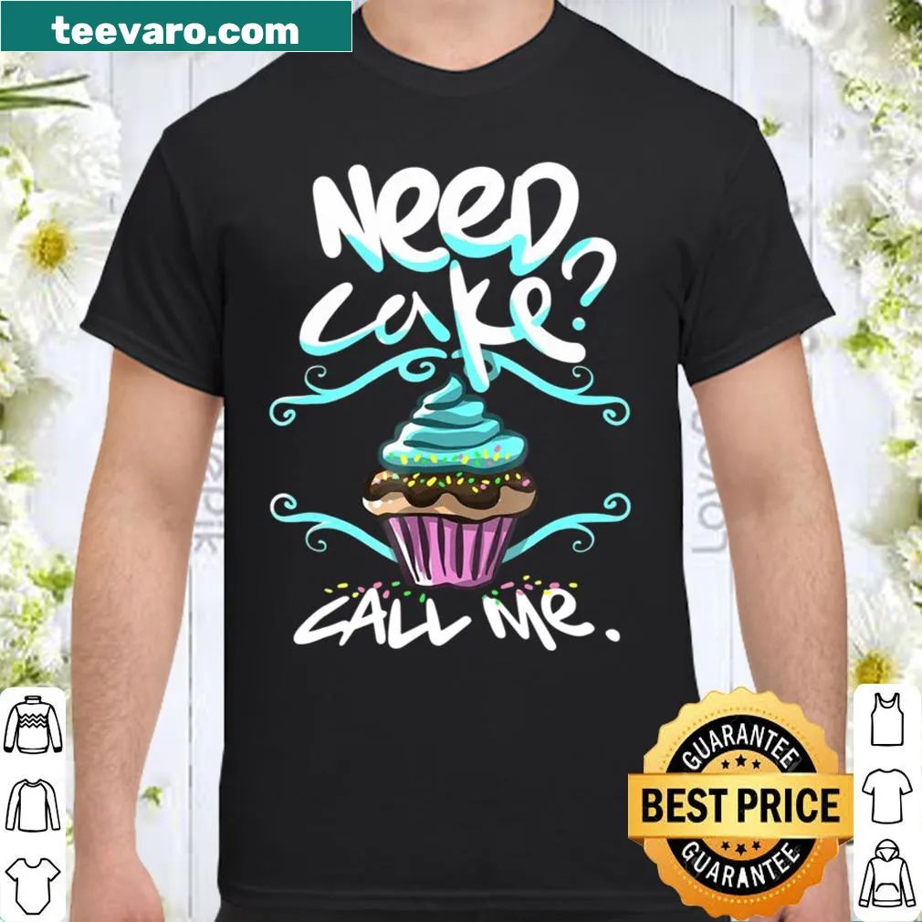 Shirt featuring humorous text about cake and baking