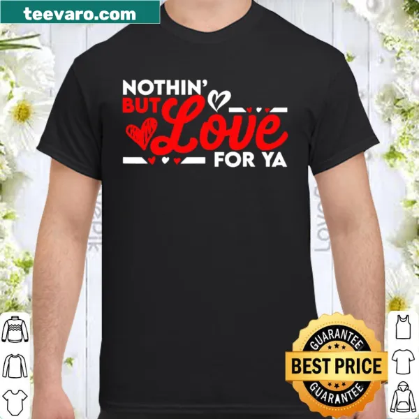 Valentine's Day t-shirt with playful text 'Nothin' But Love for Ya' for kids