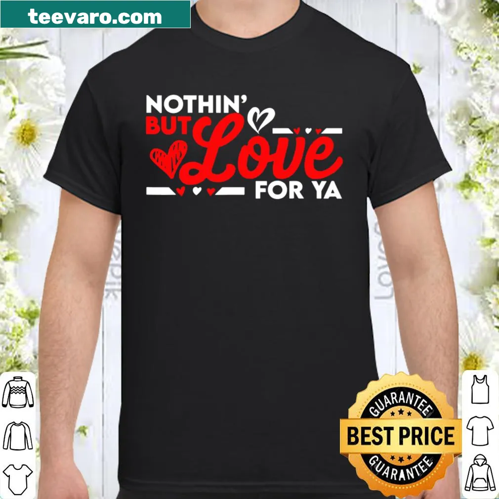Valentine's Day t-shirt with playful text 'Nothin' But Love for Ya' for kids