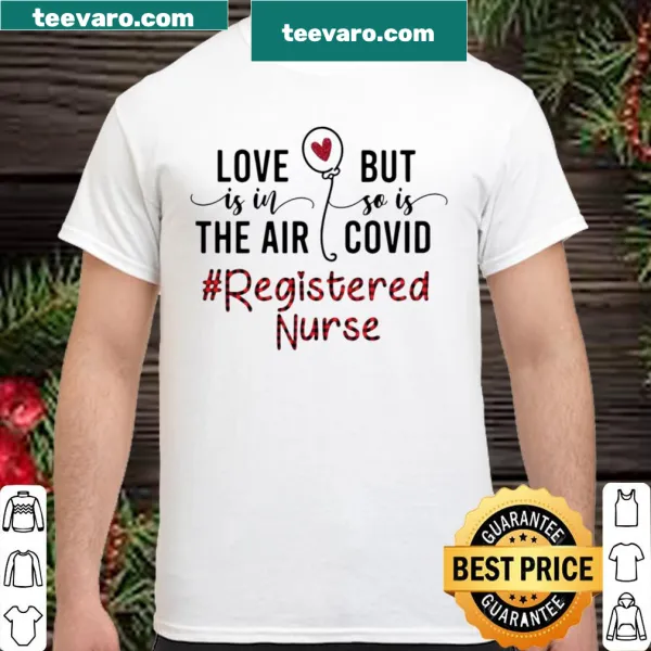 Registered Nurse shirt with a lighthearted Covid slogan