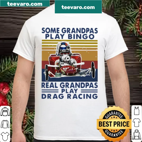 Retro graphic shirt saying Some Grandpas Play Bingo Real Grandpas Play Drag Racing