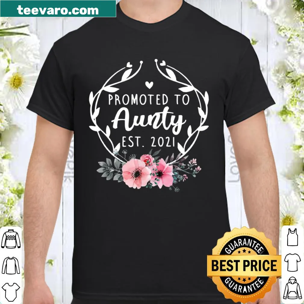 Shirt with text 'Promoted To Aunty Est 2021'
