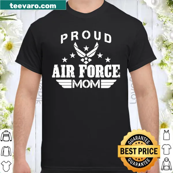 Proud Air Force Mom shirt with strong and supportive design