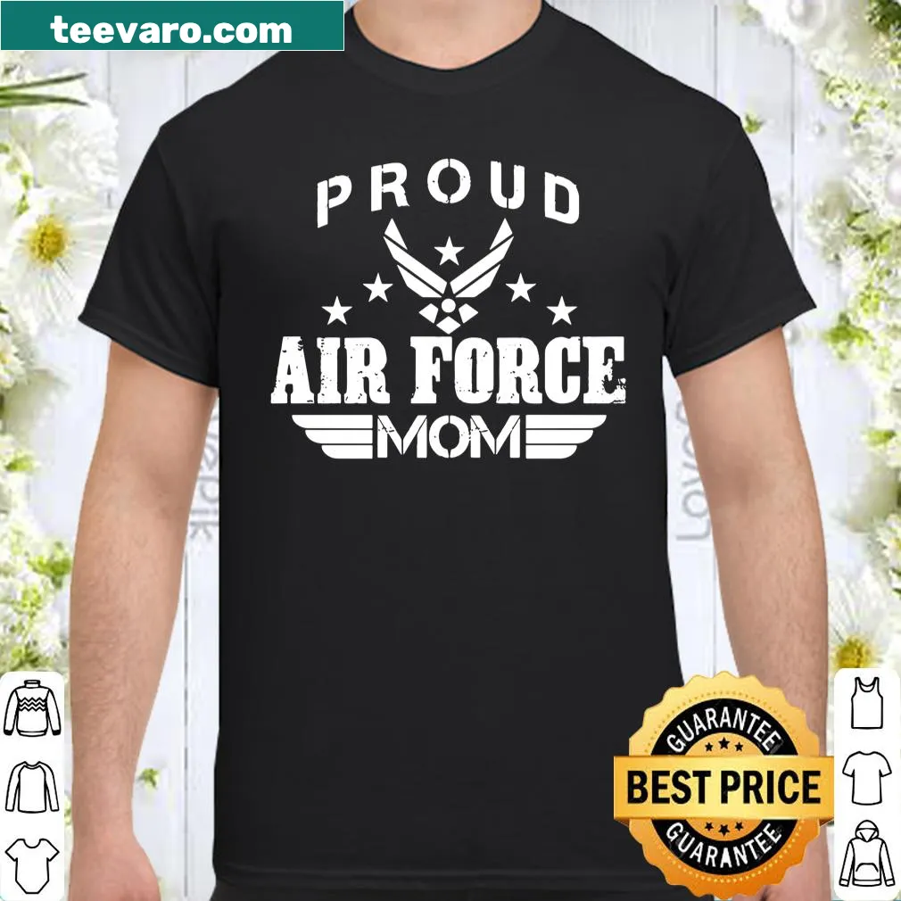 Proud Air Force Mom shirt with strong and supportive design
