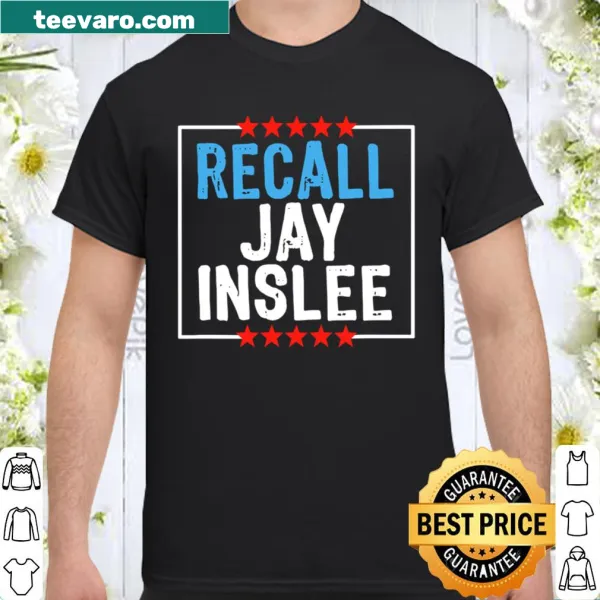 Shirt with 'Recall Jay Inslee' and star design