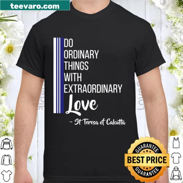 Shirt with Mother Teresa quote about love and peace