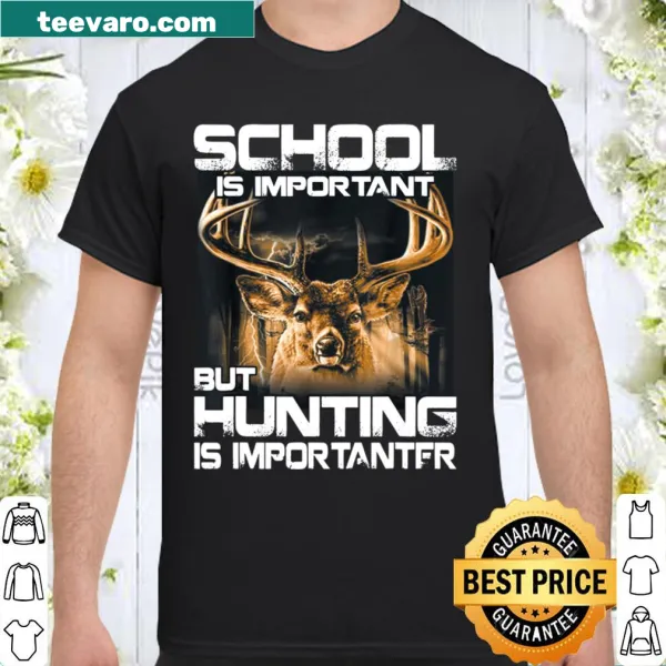 Funny hunting-themed shirt with the phrase about school and hunting