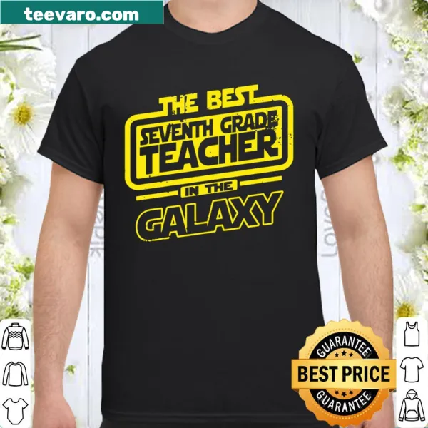 Text design stating 'The Best In The Galaxy' for teachers on a T-shirt