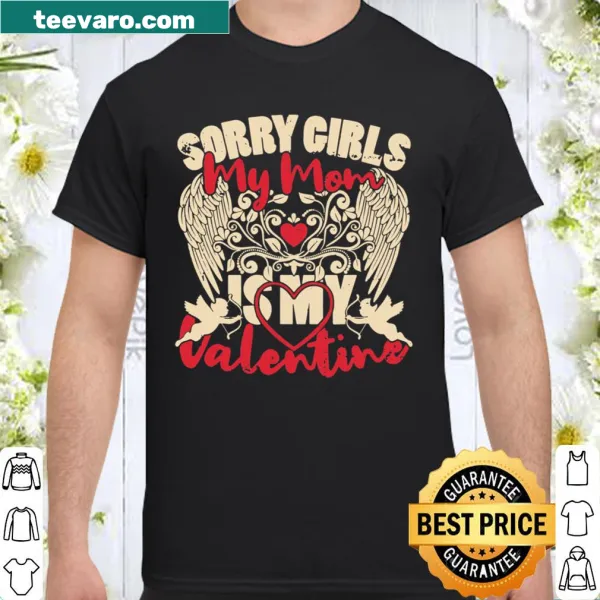 Funny shirt declaring mom as the Valentine.