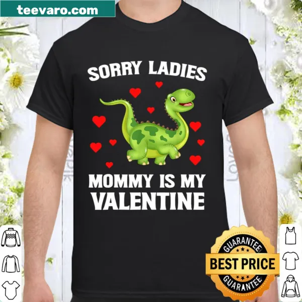 Typography graphic saying 'Sorry Ladies, Mommy Is My Valentine'