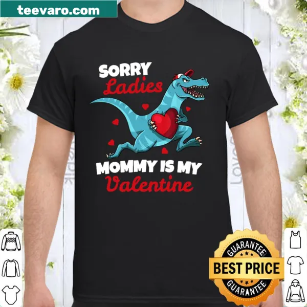 Cute shirt with the text Sorry Mommy Is My Valentine for kids