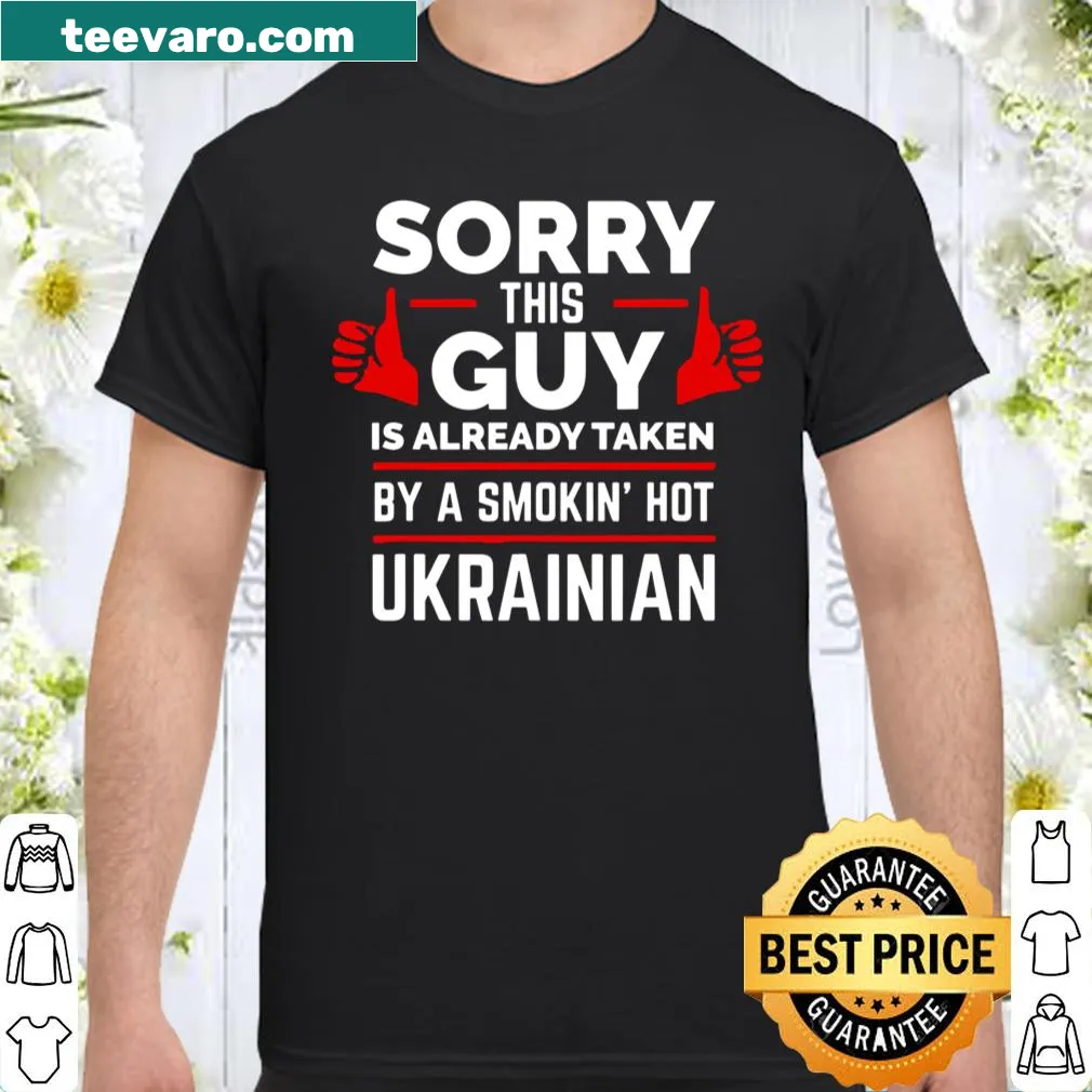 Funny shirt with text about being taken by a Ukrainian