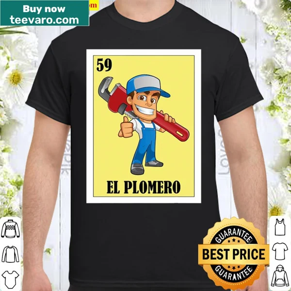 Fun typography shirt inspired by Mexican Lottery El Plomero