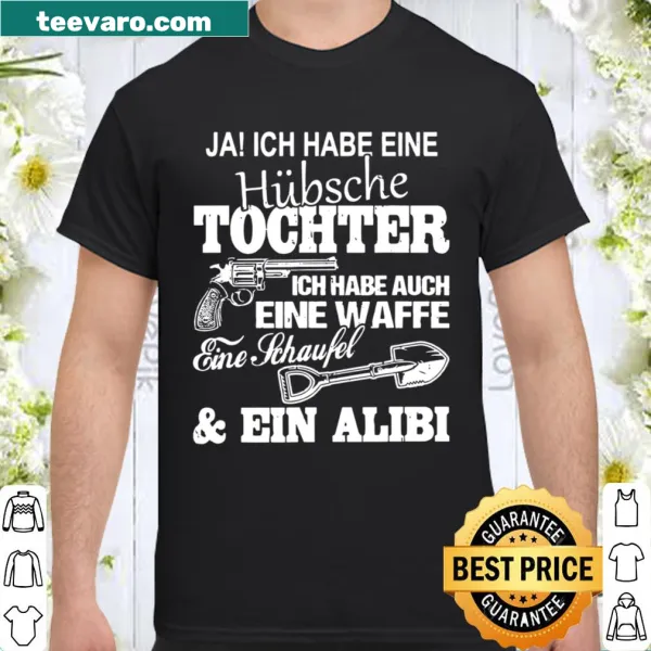 Funny shirt with German text about having a beautiful daughter