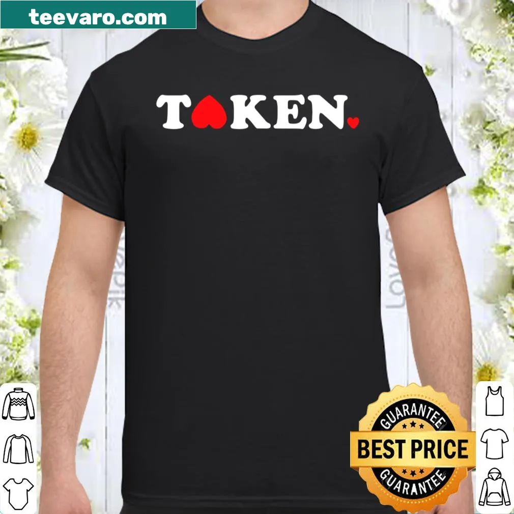 Matching couple shirt for Valentine's Day with 'Taken In Love' text
