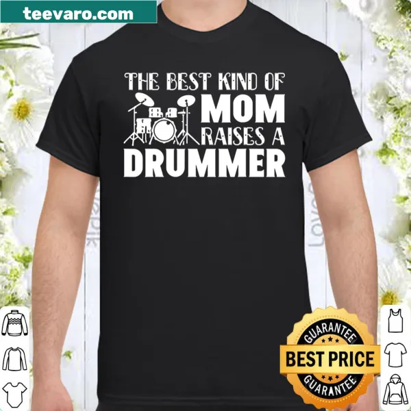 Funny mom shirt about raising a drummer