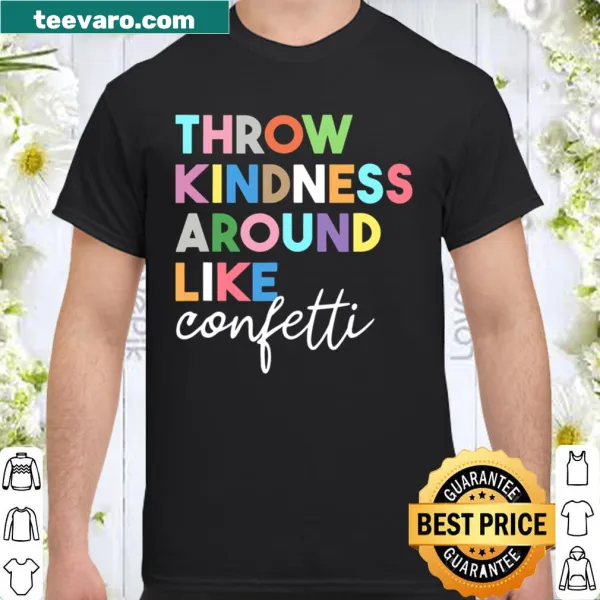 Inspirational shirt promoting kindness with confetti graphic.