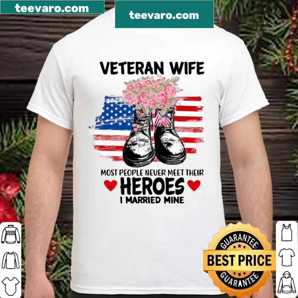 Veteran wife shirt with US flag and heartfelt text about marrying a hero