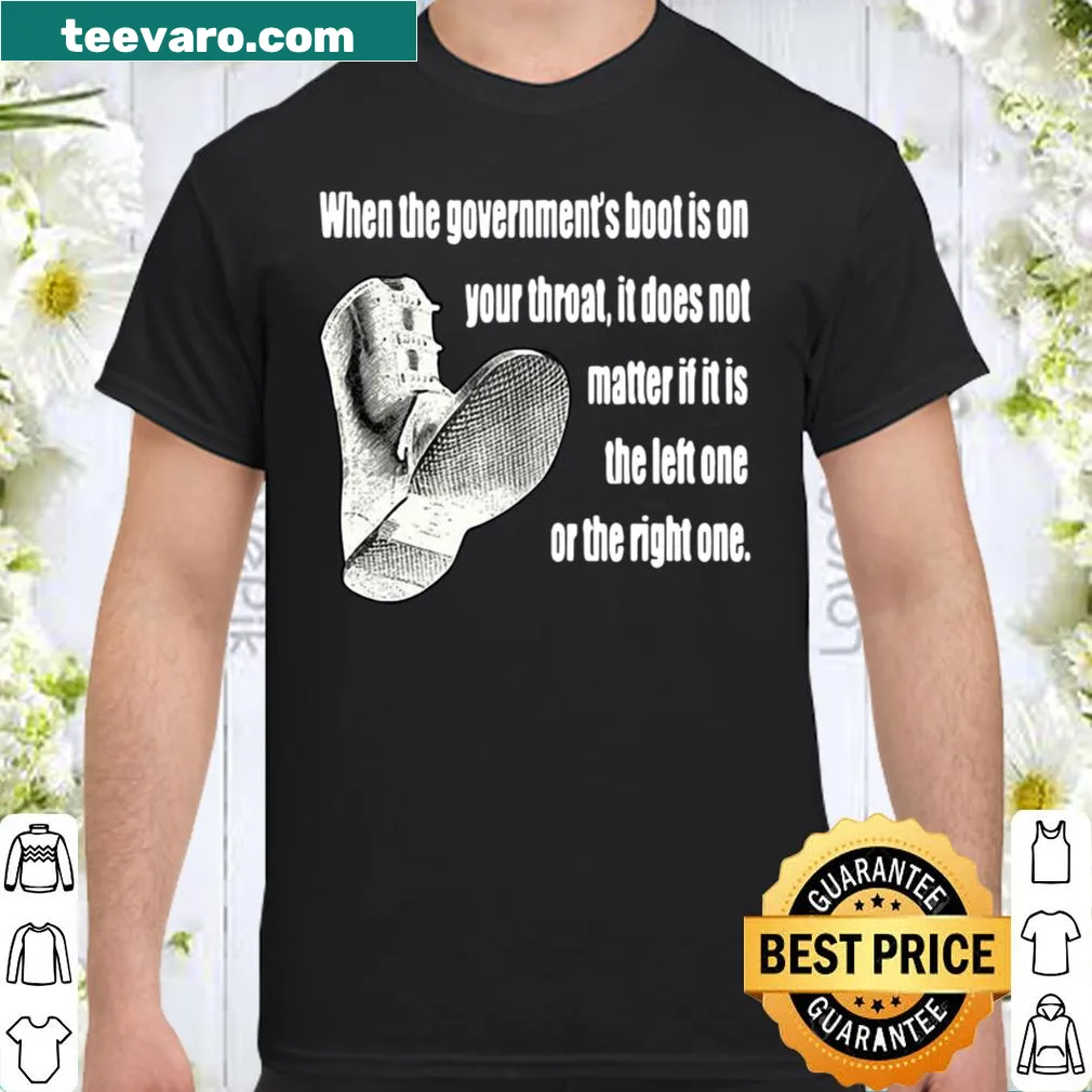 Bold political statement shirt about government overreach.