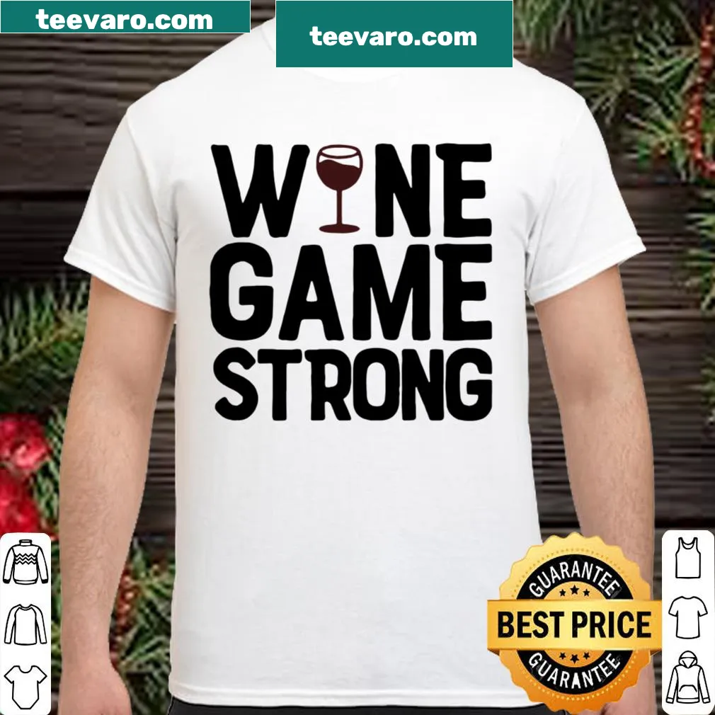 Wine Game Strong T-shirt with playful text design