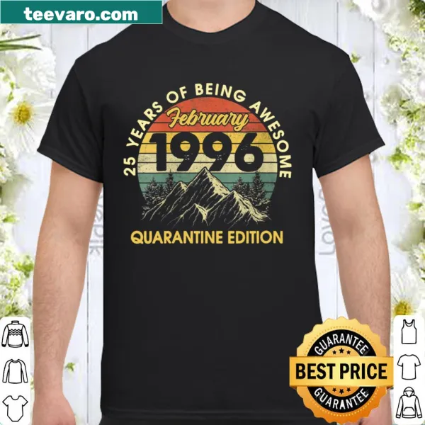 Birthday shirt with the text 'Born in February 1996' celebrating 25 years
