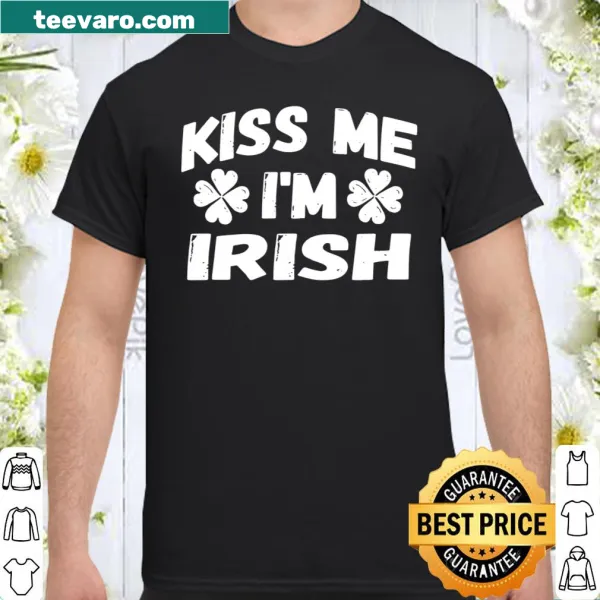 Funny women's St. Patrick's Day shirt with Kiss Me I'm Irish text