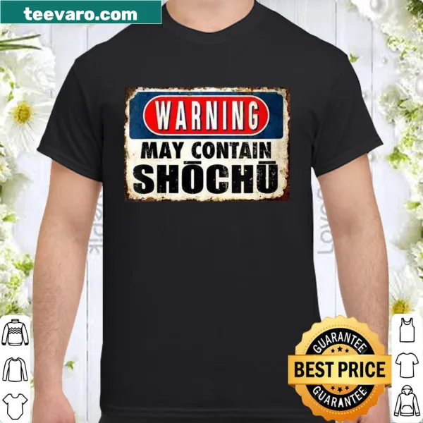 Funny warning sign graphic t-shirt about shochu liquor