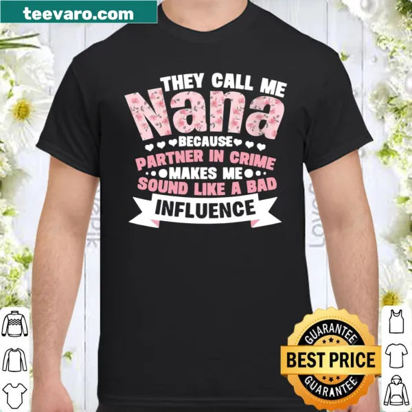 Shirt with 'They Call Me Nana' text for grandmothers