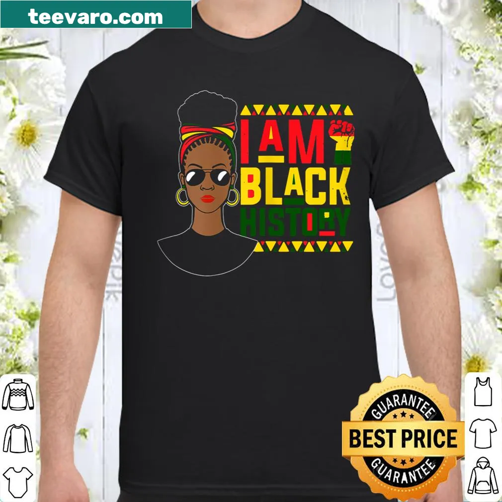 T-shirt with 'Woman...I Am Black History' text design.
