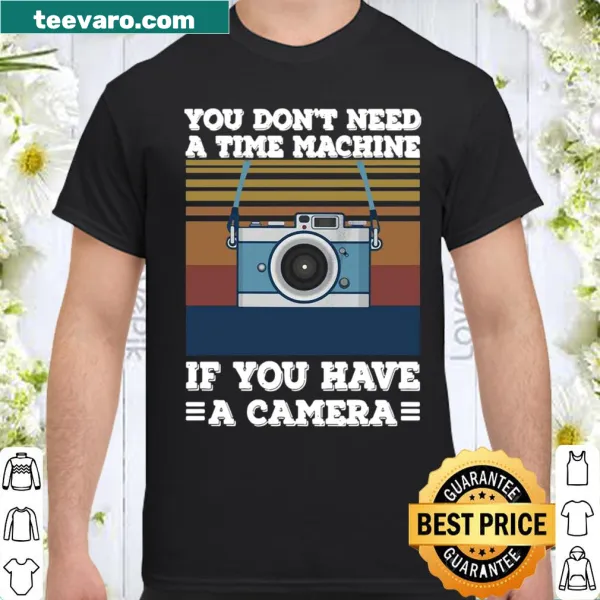 Vintage-style shirt featuring the quote about cameras and time travel.