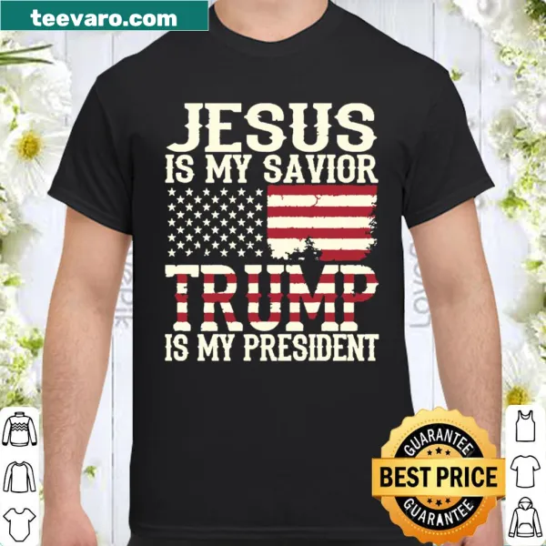 Distressed graphic tee featuring 'Jesus is my savior, Trump is my president' over USA flag