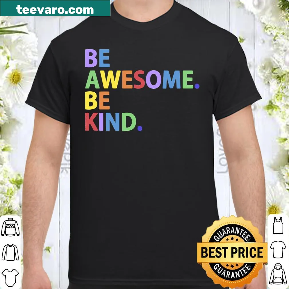 Shirt with positive message 'Be Awesome Be Kind' in typography